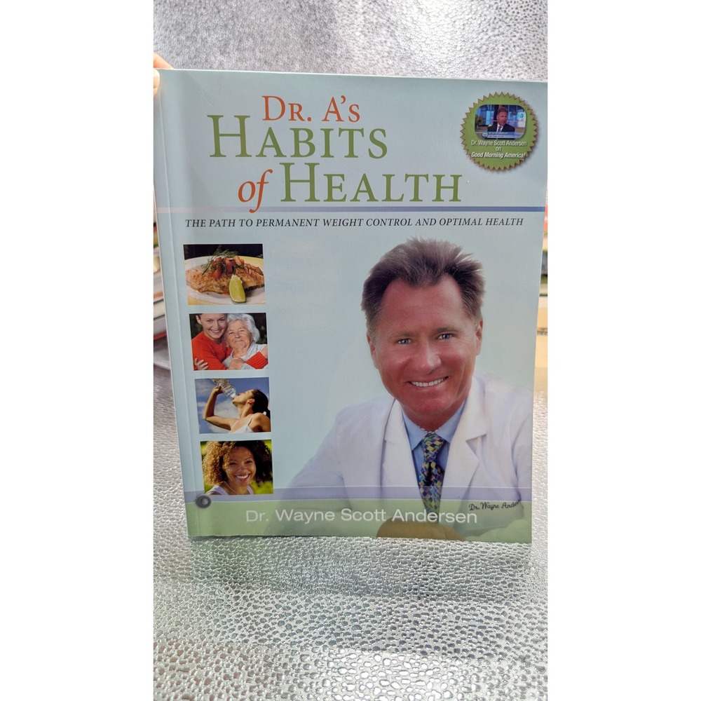 Dr. A's Habits of Health‎ Wayne Scott Andersen Hardcover Weight Loss Book